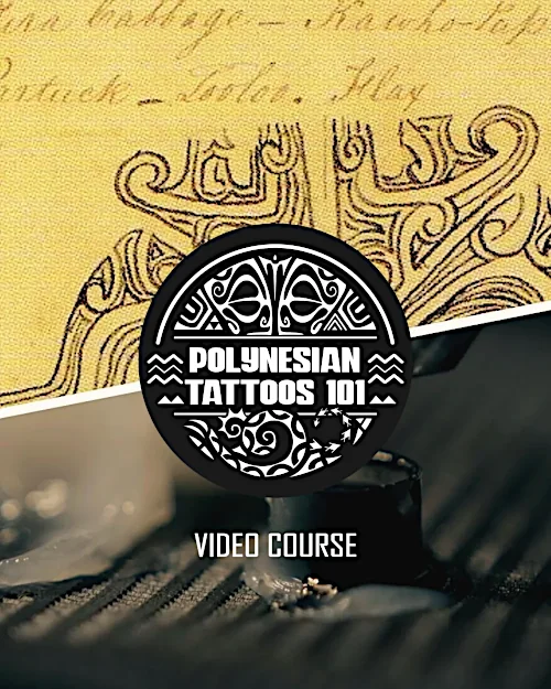 Polynesian Tattoos 101 Video Course